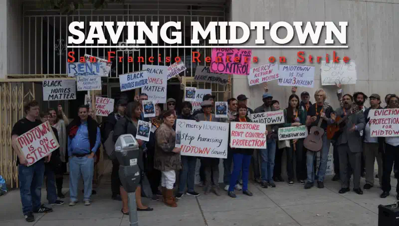 Saving Midtown: San Francisco Renters on Strike
